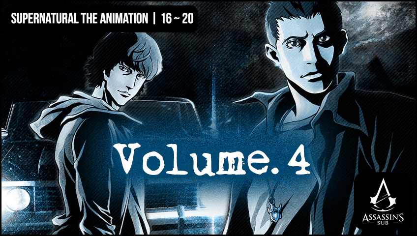 Supernatural The Animation | 16 ~ 20
